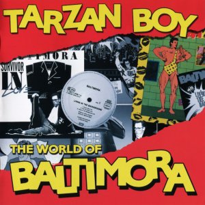Baltimora - Tarzan Boy (The World Of Baltimora) 3x3