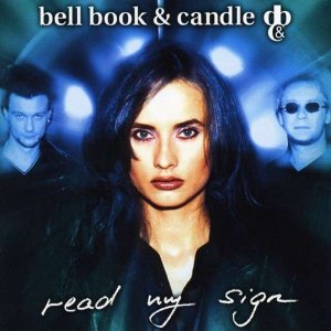 Bell Book & Candle - Read My Sign (1997) 3x3