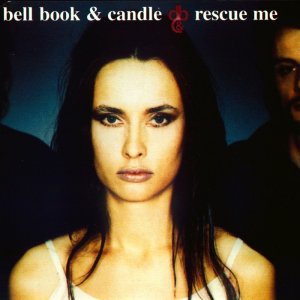 Bell Book & Candle - Rescue Me (1997) 3x3