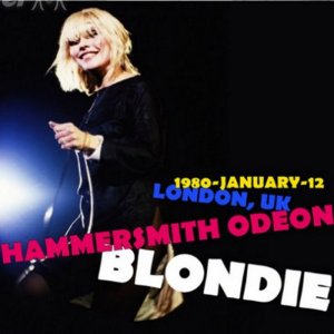 Blondie - Live Hammersmith Odeon London