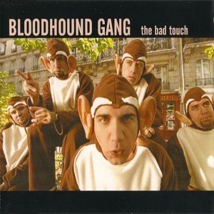 Bloodhound Gang - The Bad Touch (1999) 3x3