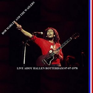 Bob Marley & The Wailers - Live In Rotterdamm (1978)