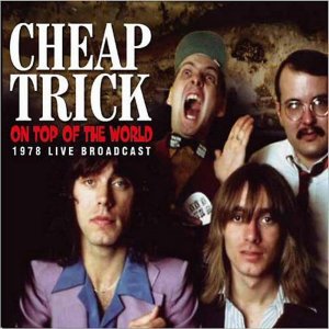 Cheap Trick - On Top Of The World (1978) 3x3