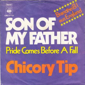 Chicory Tip - Son of My Father (1972) (single) 3x3