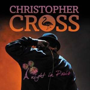 Christopher Cross - A Night In Paris (2013) 3x3