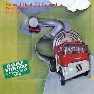 Canned Heat - '70 Concert Recorded Live In Europe