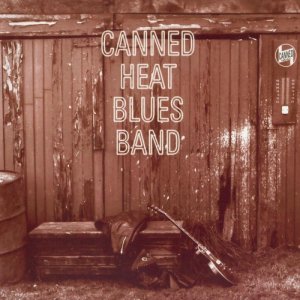 Canned Heat - Canned Heat Blues Band - 3x3