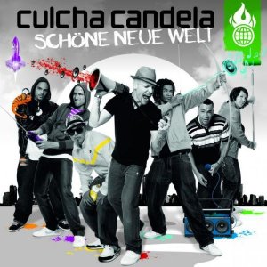 Culcha Candela - Schne Neue Welt
