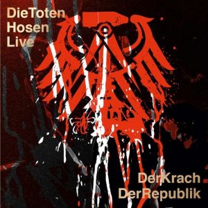 Die Toten Hosen - Der Krach Der Republik 3x3