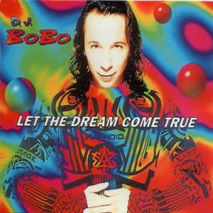 DJ Bobo - Let the Dream come true (1994) 300x300
