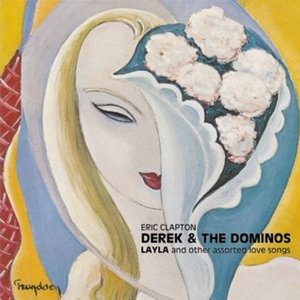 Derek & The Dominos - Layla & Other Assorted Love Songs (1970)