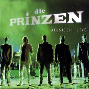 Die Prinzen - Akustisch Live