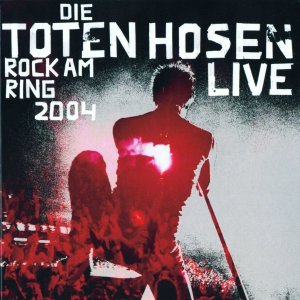 Die Toten Hosen - Live Rock am Ring