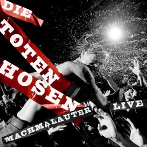 Die Toten Hosen - Machmalauter