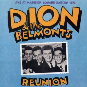 Dion & the Belmonts - Reunion  Live at Madison Square Garden 1972