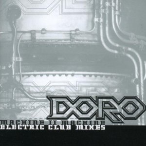 Doro - Machine II Machine (Electric Club Mixes)