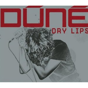 Dune - Dry Lips