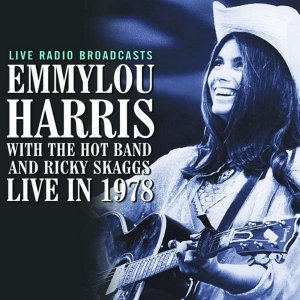 Emmylou Harris with The Hot Band & Ricky Skaggs - Live In 1978 (2013) 3x3