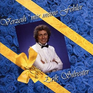 Erik Silvester - Verzeih' mir meine Fehler (2013) 3x3