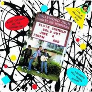 Elvis Costello - Live At Hollywood High (2010)