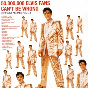 Elvis Presley - 50000000 Elvis Fans Cant Be Wrong 300x300