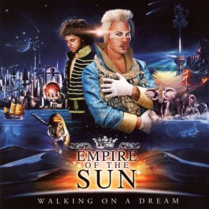 Empire of the Sun - Walking On A Dream