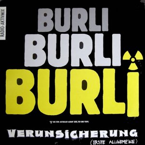 Erste Allgemeine Verunsicherung - Burli (Radioaktiv-Mix) (12'' Vinyl) (1987)