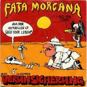 Erste Allgemeine Verunsicherung - Fata Morgana (7'' Vinyl) (1985)