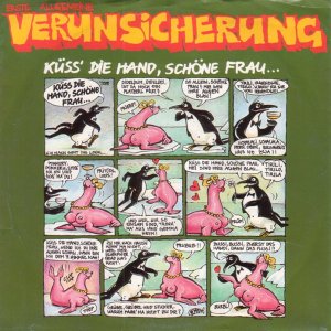 Erste Allgemeine Verunsicherung - K�ss die Hand, sch�ne Frau (1987)
