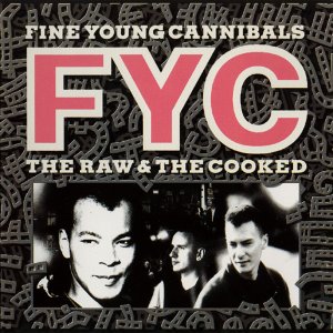 Fine Young Cannibals - The Raw & The Cooked (1988) 3x3