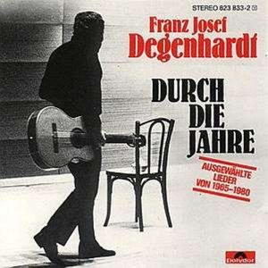 Franz Josef Degenhardt - Durch die Jahre 300x300
