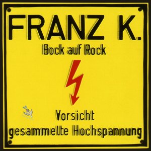 Franz K. - Bock auf Rock