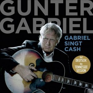 Gunter Gabriel - Gabriel singt Cash (2011) 3x3