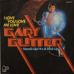 Gary Glitter - 1973 - I Love, You Love, Me Love1
