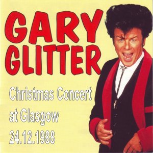 Gary Glitter - Christmas Concert at Glasgow 24.12.1988 (live)