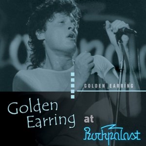 Golden Earring - Live At Rockpalast