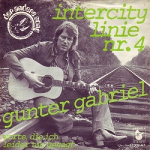 Gunter Gabriel - 1975 - Intercity Linie Nummer 4