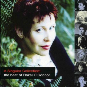 Hazel O'Connor - A Singular Collection (2003) 3x3