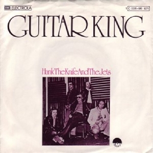 Hank The Knife & The Jets - 1975 - Guitar King