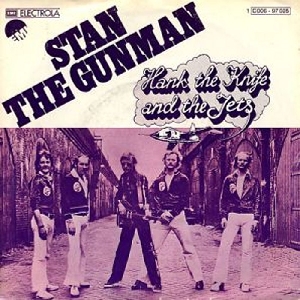 Hank The Knife & The Jets - 1975 - Stan the gunman