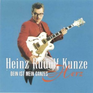 Heinz_Rudolf_Kunze_-_Dein_ist_mein_ganzes_Herz