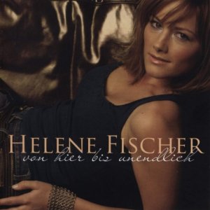 Helene_Fischer_-_Von_Hier_Bis_Unendlich