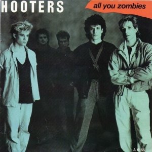 Hooters - All You Zombies (1985) 3x3