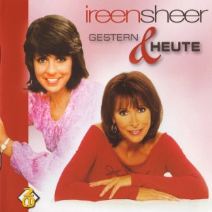Ireen Sheer - Gestern & Heute 3x3