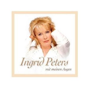 Ingrid Peters - Mit meinen Augen (2008)