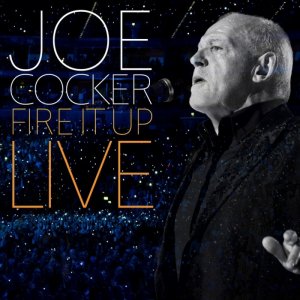 Joe Cocker - Fire It Up Live (2013) 300x300