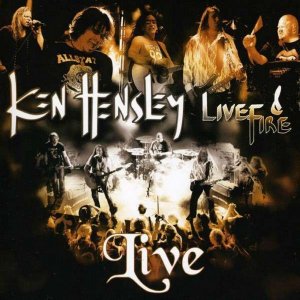 Ken Hensley & Live Fire - Live 300x300
