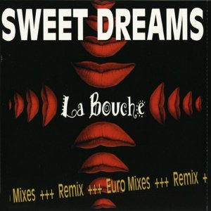La Bouche - Sweet Dreams (Euro Mixes) (1994) 3x3