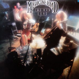 Medicine Head - Two Man Band (Remastered) (2013) 3x3