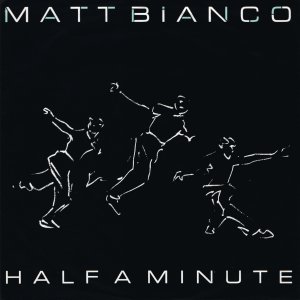 Matt Bianco - Half A Minute 300x300